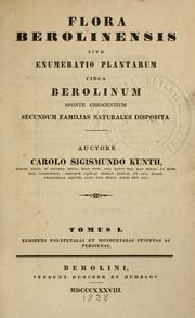 Cover of: Flora Berolinensis: sive, Enumeratio plantarum circa Berolinum sponte crescentium secundum familias naturales disposita