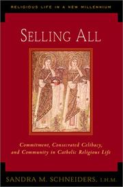 Cover of: Selling All: Commitment, Consecrated Celibacy, and Community in Catholic Religious Life (Religious Life in a New Millennium, V. 2)
