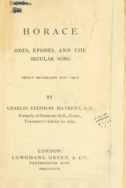 Cover of: Odes, epodes, and the secular song.: Newly translated into verse by Charles Stephens Mathews.