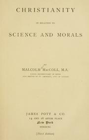 Cover of: Christianity in relation to science and morals by Malcolm MacColl