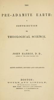 Cover of: The pre-Adamite earth by Harris, John