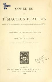 Cover of: Comedies: Amphitruo, Asinaria, Aulularia, Bacchides, Captivi. Translated in the original metres by Edward H. Sugden.