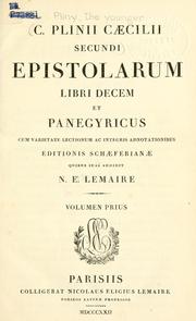 Cover of: Epistolarum libri decem, et Panegyricus cum varietate lectionum ac integris adnotationibus editionis Schaeferianae, quibus suas addidit N.E. Lemaire.