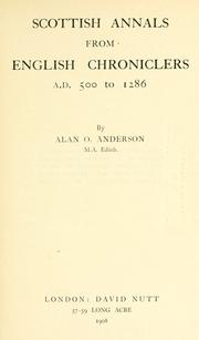Scottish annals from English chroniclers A.D. 500 to 1286 by Alan Orr Anderson