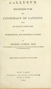 Cover of: Jugurthine War, and conspiracy of Catiline.: With an English commentary and geographical and historical indexes by Charles Anthon.