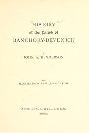 Cover of: History of the parish of Banchory-Devenick. by John Alexander Henderson