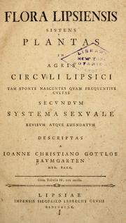 Cover of: Flora lipsiensis by Johann Christian Gottlob Baumgarten