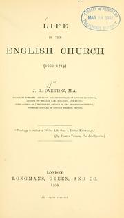 Cover of: Life in the English church (1660-1714) by John Henry Overton
