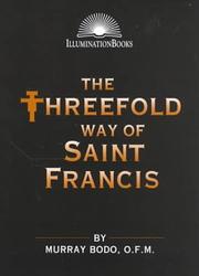 Cover of: The Threefold Way of Saint Francis (Illumination Books)