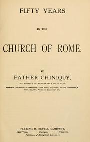 Cover of: Fifty years in the Church of Rome. by Charles Paschal Telesphore Chiniquy