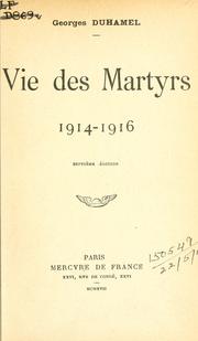 Cover of: Vie des martyrs, 1914-1916.