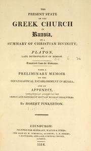 Cover of: The present state of the Greek church in Russia by Platon Metropolitan of Moscow, Platon Metropolitan of Moscow