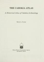 Cover of: The Cahokia atlas by Melvin L. Fowler