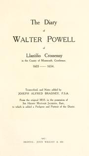 Cover of: The diary of Walter Powell of Llantilio Crossenny in the county of Monmouth, gentleman by Walter Powell