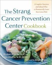 Cover of: The Strang Cancer Prevention Center Cookbook by Laura J. Pensiero, Michael P. Osborne, Susan Oliveria