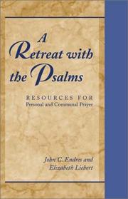 Cover of: A Retreat With the Psalms by John C. Endres, Elizabeth Liebert