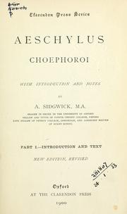 Cover of: Choephoroi, with introd. and notes by A. Sidgwick. by Aeschylus