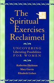 Cover of: The Spiritual Exercises Reclaimed: Uncovering Liberating Possibilities for Women