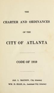 The charter and ordinances of the city of Atlanta by Atlanta (Ga.).