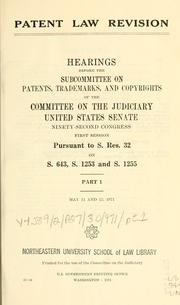 Cover of: Patent law revision.: Hearings, Ninety-second Congress, first session ...