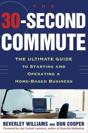 Cover of: The 30 Second Commute  by Beverley Williams, Don Cooper, Beverley Williams, Don Cooper