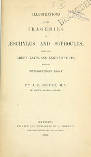 Cover of: Illustrations of the tragedies of Aeschylus and Sophocles, from the Greek, Latin, and English poets, with an introductory essay.