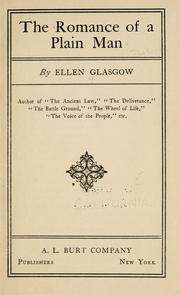 Cover of: The romance of a plain man by Ellen Anderson Gholson Glasgow