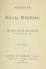 Cover of: Subjects of social welfare. by Playfair, Lyon Playfair Baron