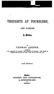 Cover of: Thoughts at fourscore and earlier by Cooper, Thomas
