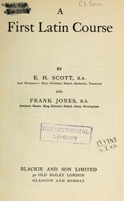 Cover of: A first Latin course by Ernest Howard Scott