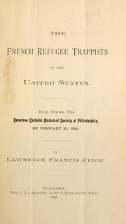 Cover of: The French refugee Trappists in the United States: American Catholic Historical Society of Philadelphia, on February 23, 1886