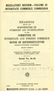 Cover of: Regulatory reform by United States. Congress. House. Committee on Interstate and Foreign Commerce. Subcommittee on Oversight and Investigations.