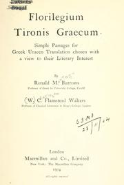 Cover of: Florilegium tironis graecum: simple passages for Greek unseen translation chosen with a view to their literary interest.
