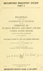 Cover of: Securities industry study.: Hearing[s], Ninety-second Congress, first-[second] session.