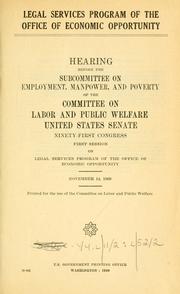 Cover of: Legal Services Program of the Office of Economic Opportunity by United States. Congress. Senate. Labor and Public Welfare.