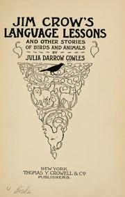 Cover of: Jim Crow's language lessons and other stories of birds and animals by Julia Darrow Cowles