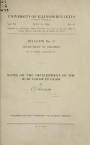 Cover of: Notes on the development of the ruby color in glass by Arthur Edwards Williams