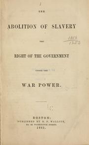 Cover of: The abolition of slavery. by William Lloyd Garrison