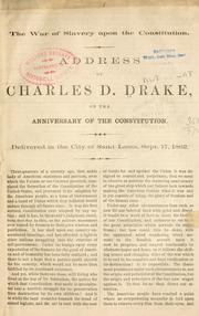 Cover of: The war of slavery upon the Constitution. by Drake, Charles D.