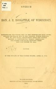 Cover of: Speech of Hon. J.R. Doolittle, of Wisconsin, on homesteads by James R. Doolittle