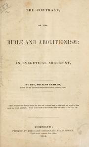 Cover of: The contrast: or,The Bible and abolitionism: an exegetical arguement