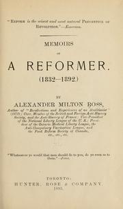 Cover of: Memoirs of a reformer, 1832-1892. by Alexander Milton Ross, Alexander Milton Ross