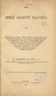 Cover of: The Bible against slavery by Stephen M. Vail