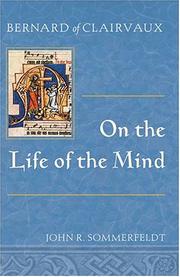 Cover of: Bernard of Clairvaux on the Life of the Mind by John R. Sommerfeldt