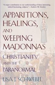Cover of: Apparitions, Healings, and Weeping Madonnas