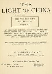 Cover of: The light of China: The T©Đao teh king of L©Đao Tsze; 604-504 B.