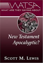 Cover of: What Are They Saying About New Testament Apocalyptic? by Scott Lewis