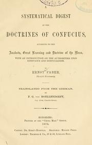 Cover of: systematical digest of the doctrines of Confucius: according to the Analects, Great learning and doctrine of the Mean