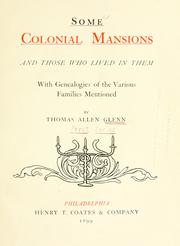 Cover of: Some colonial mansions: and those who lived in them : with genealogies of the various families mentioned