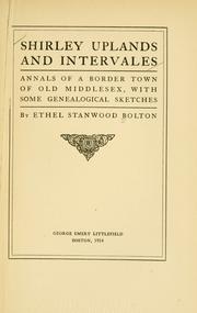 Cover of: Shirley uplands and intervales: annals of a border town of Middlesex, with some genealogical sketches